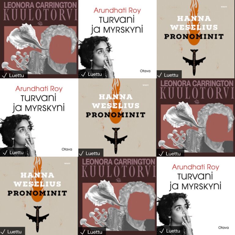 Kirja-arvio Kuulotorvi Leonora Carrington Pronominit Hanna Weselius Turvani ja mysrkyni Arundhati Roy